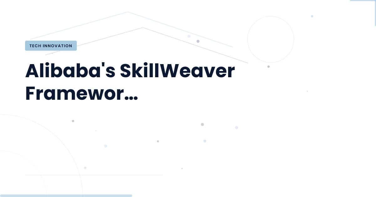 Unlocking Efficiency: The SkillWeaver Framework Revolutionizes AI Tool Routing