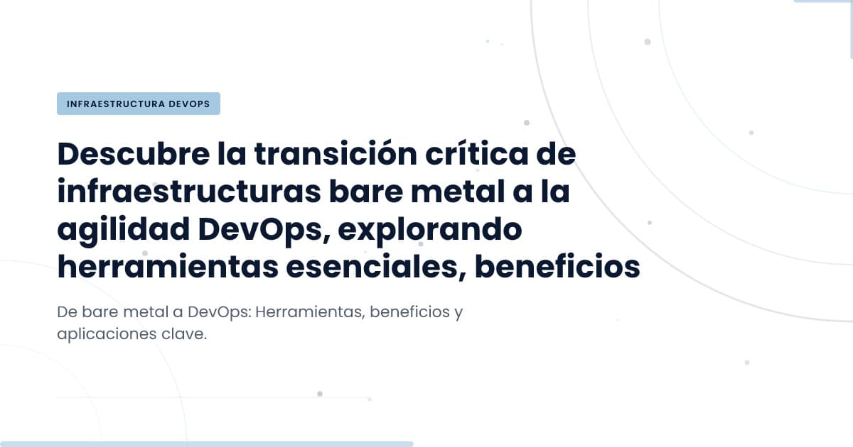 Mastering the Shift: From Bare Metal to DevOps