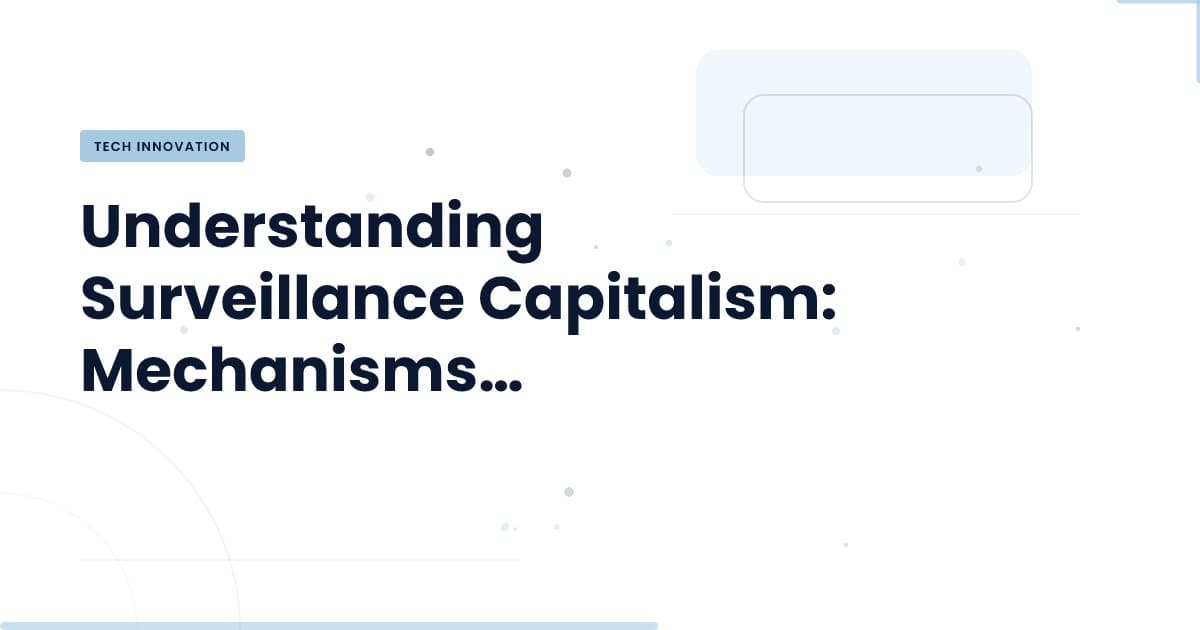 Surveillance Capitalism: The Hidden Costs of Connectivity