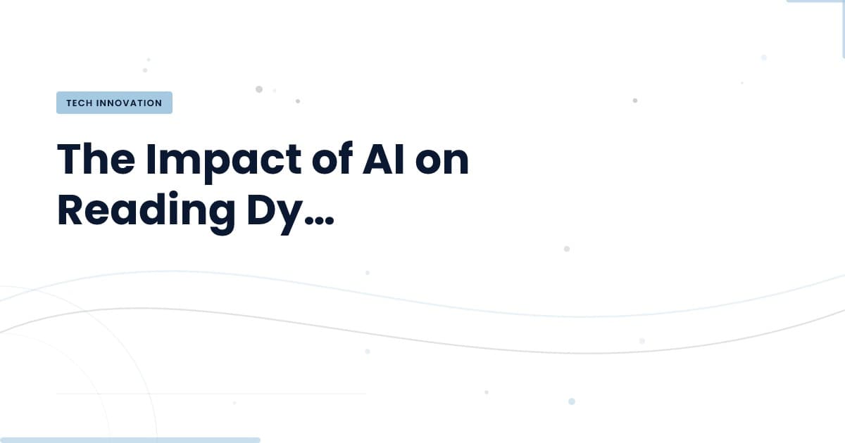 AI is Changing Reading Dynamics: What You Need to Know