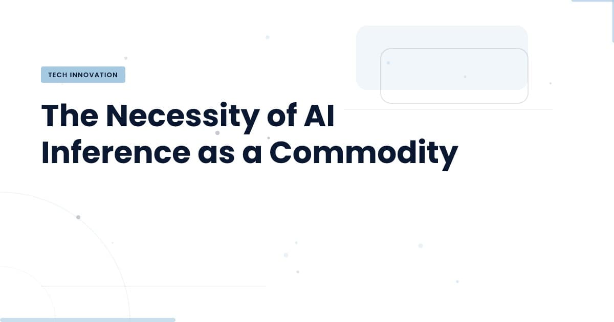 AI Inference: The Shift Towards Commoditization