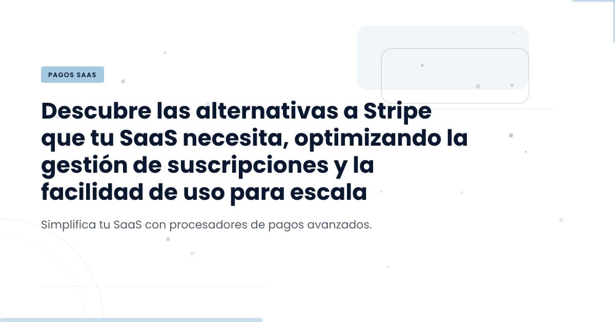 Pagos sin Stripe: ¿Qué Otras Opciones Funcionan?