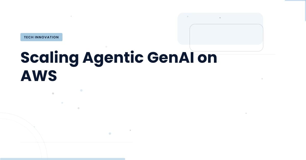 Scaling Agentic GenAI: Overcoming Common Pitfalls