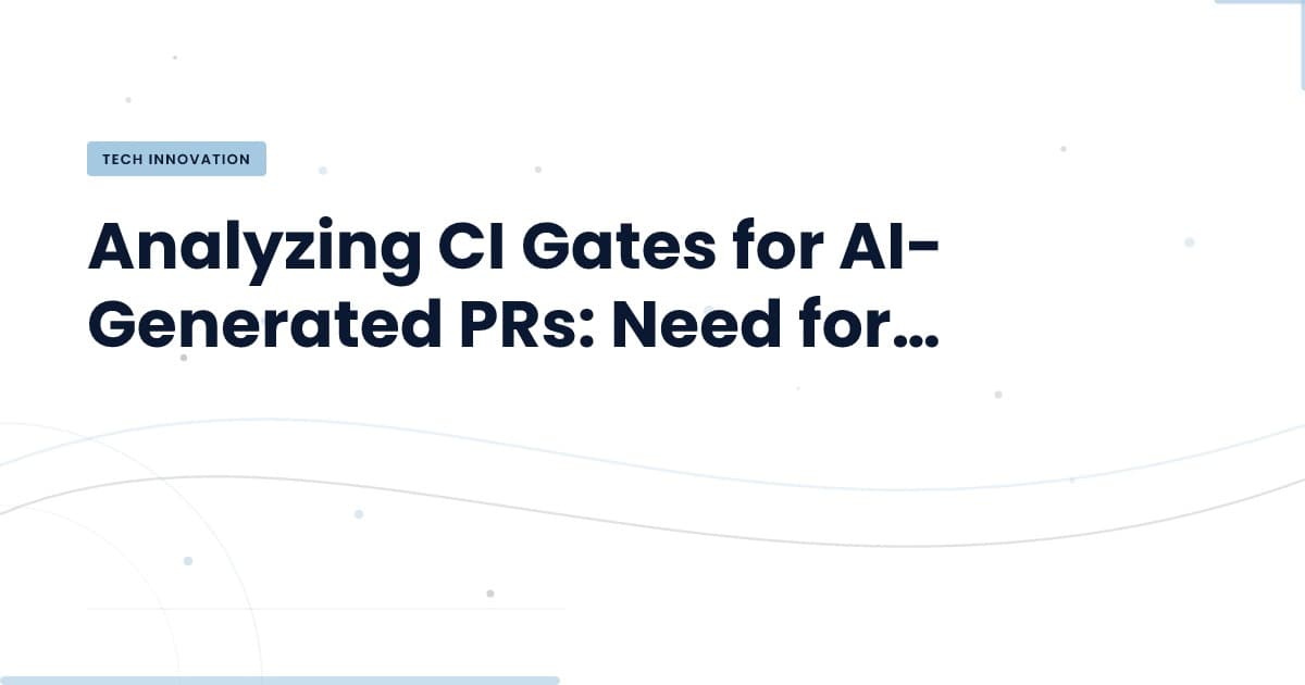 CI Gates and AI-Generated PRs: What You Need to Know