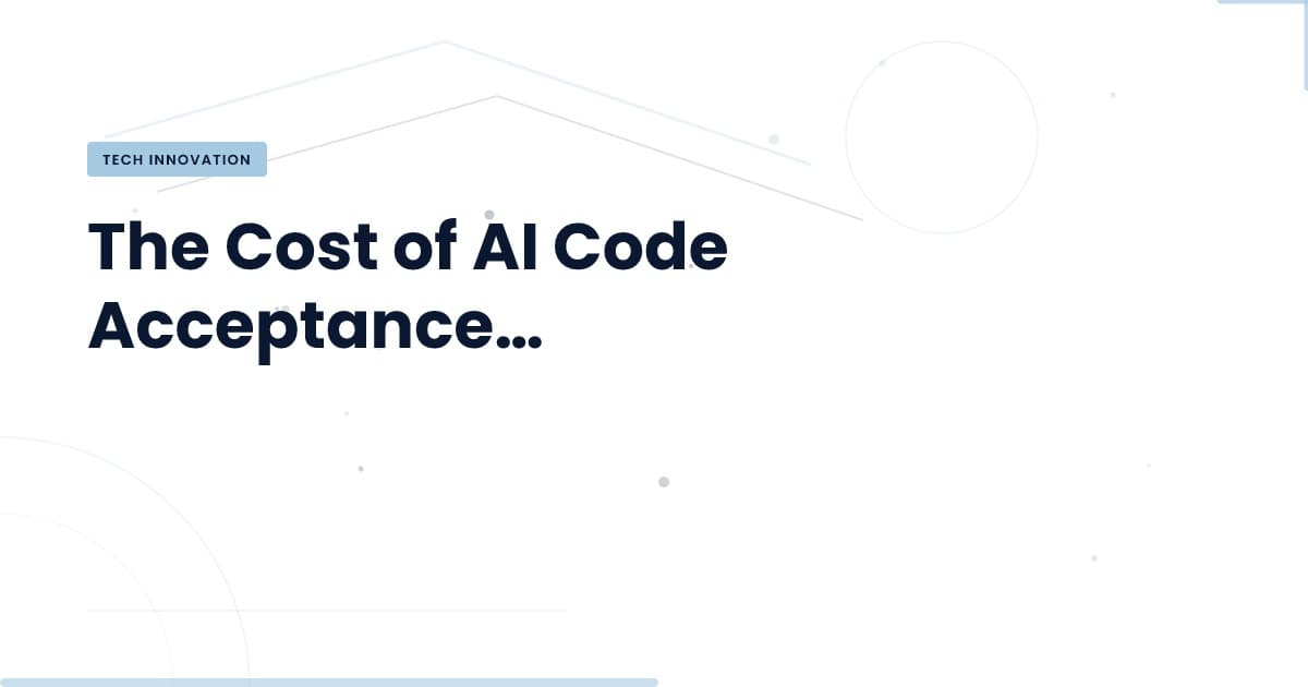 Why Rejecting AI Code Can Save You Money