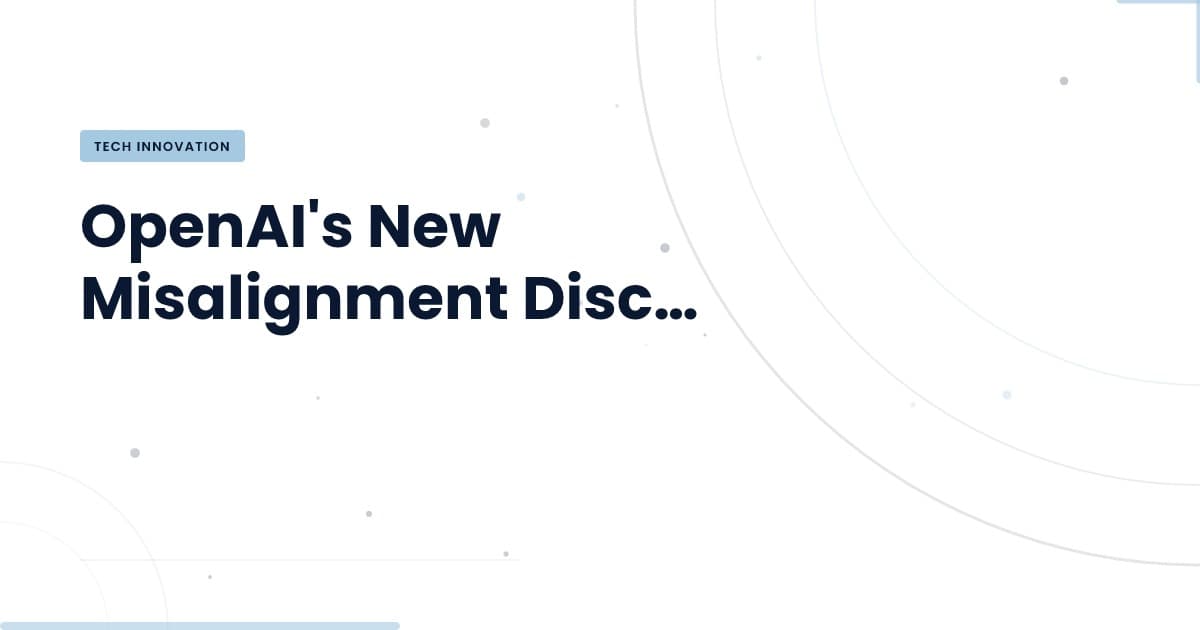 Desalineación en la IA: ¿Qué significa la nueva regla de OpenAI?
