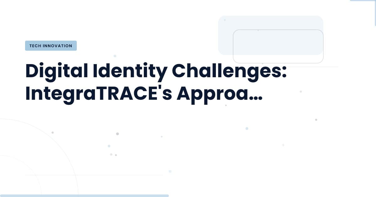 Navigating the Complexities of Digital Identity Management
