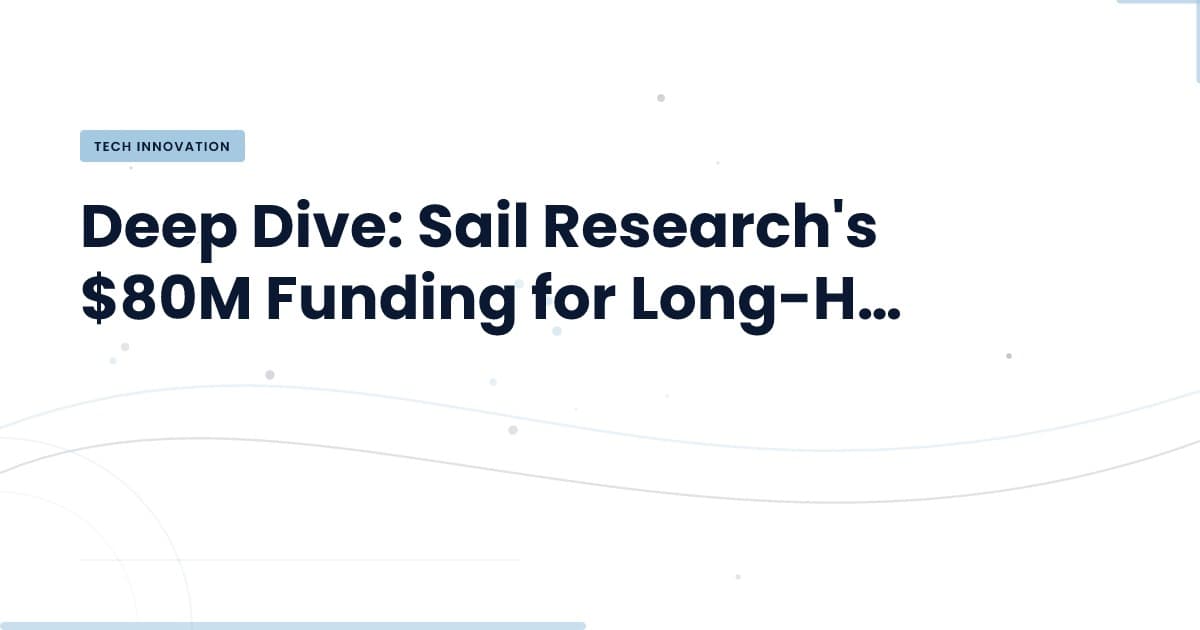 Sail Research asegura $80M: ¿El futuro de la IA a largo plazo?