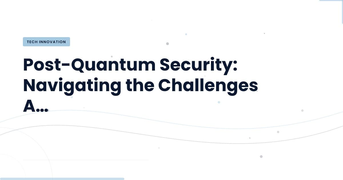 The Urgent Need for Post-Quantum Security Solutions