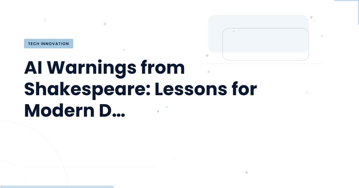 What Shakespeare Taught Us About AI Risks