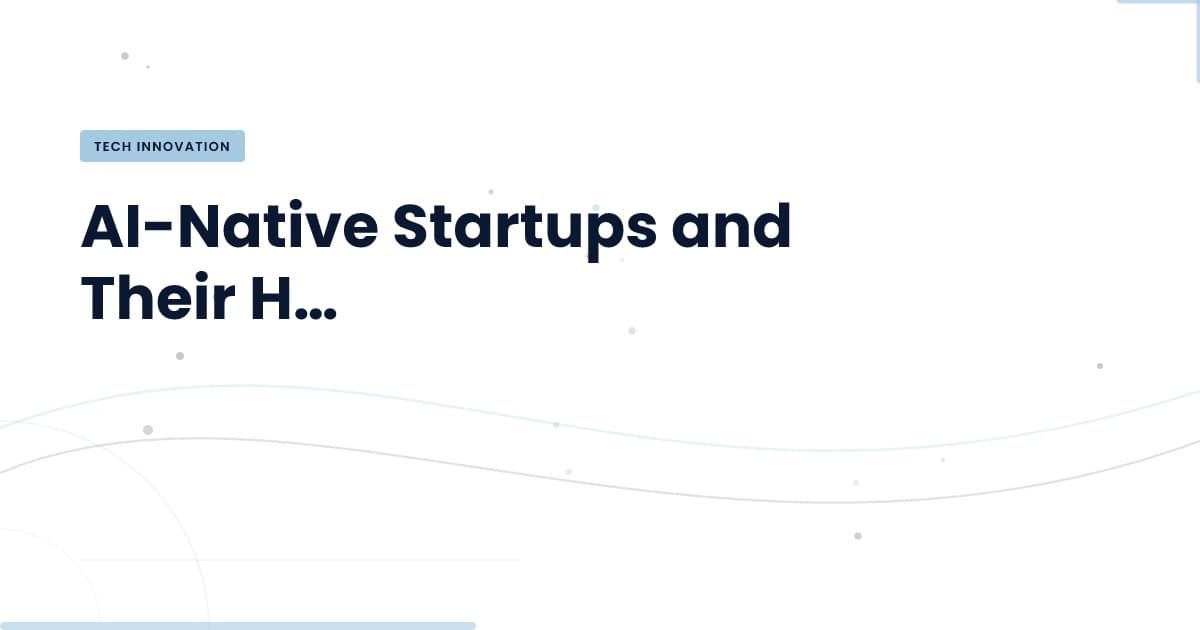 Why AI-Native Startups Prefer Senior Talent: A Deep Dive