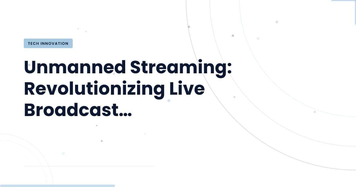Eliminate the Human Element in Streaming