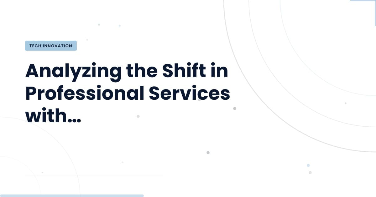 AI y la Evolución de los Servicios Profesionales: ¿Estás Preparado?