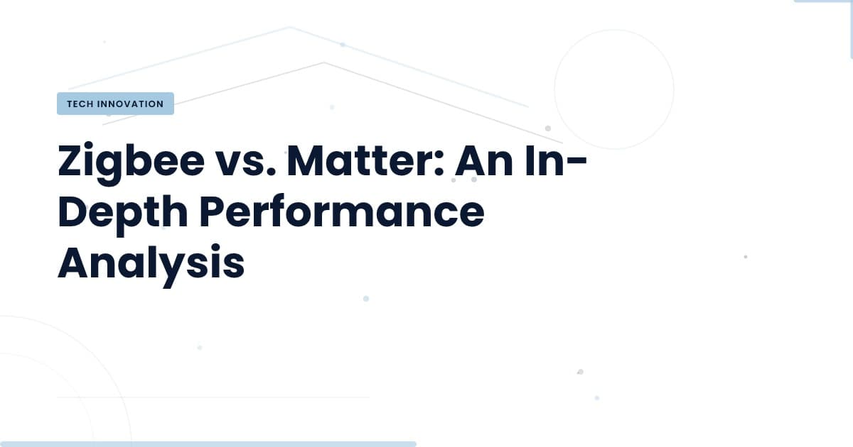 Zigbee vs. Matter: ¿Cuál es la mejor opción para tu red IoT?