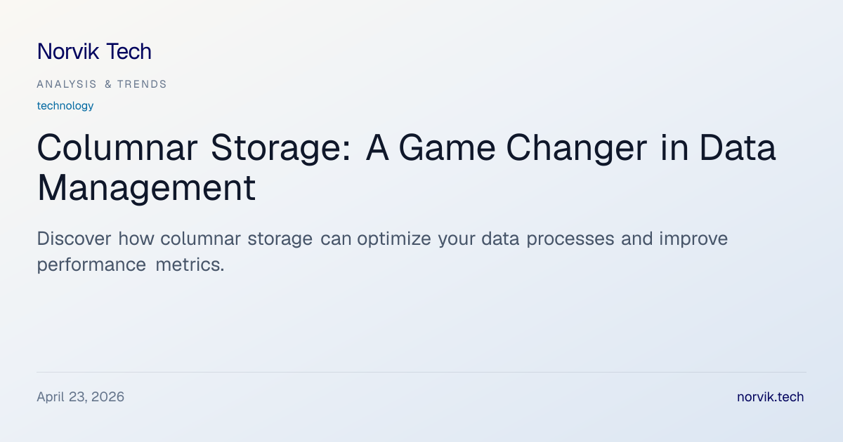 Understanding Columnar Storage: Key Insights for D… | Norvik Tech