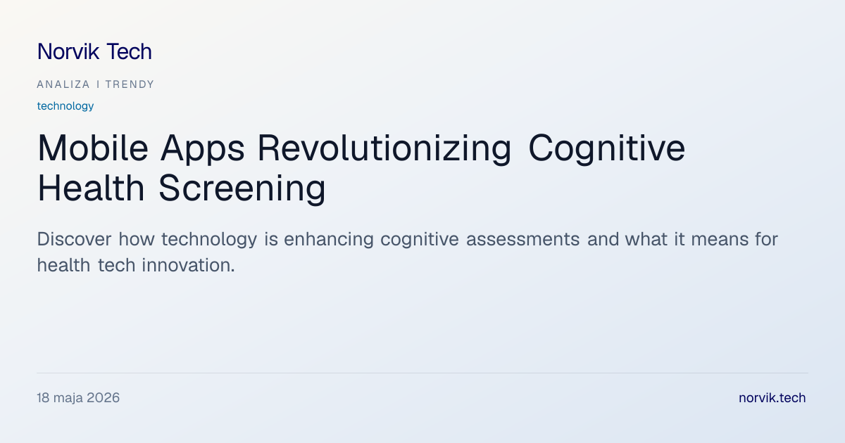 Technical Analysis: Mobile Apps Transforming Cogni… | Norvik Tech